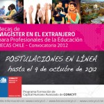 CONICYT y BECAS CHILE dan inicio a la convocatoria 2012 de Becas de Magíster para Profesionales de la Educación en el Extranjero