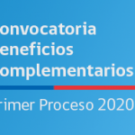 Se inicia primer llamado 2020 para acceder a Beneficios Complementarios