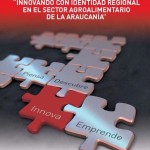 Foro: “Innovando con identidad regional en el sector agroalimentario de La Araucanía” cambia de fecha