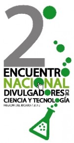 Continúa la convocatoria para participar en el 2° Encuentro Nacional de Divulgadores de Ciencia y Tecnología